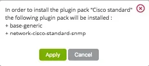 Message d'installation du Plugin Pack Cisco standard : les dépendances base-generic et network-cisco-standard-snmp seront aussi installées