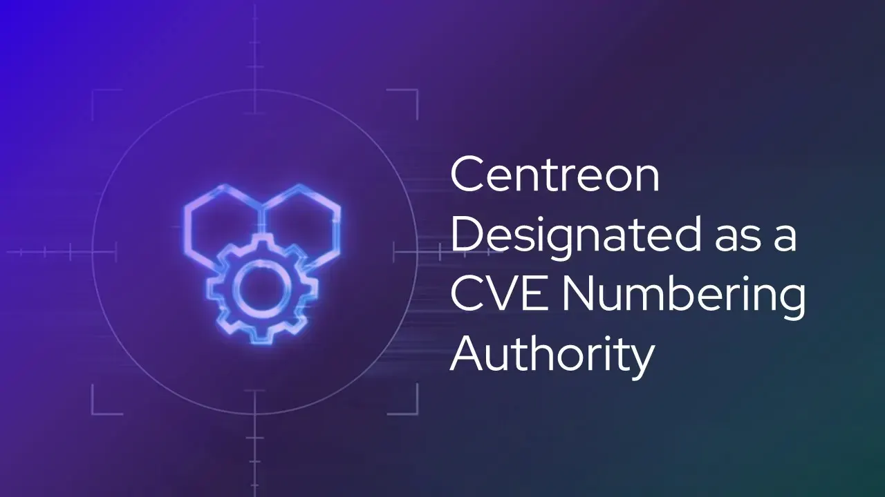 Centreon Designated as a CVE Numbering Authority