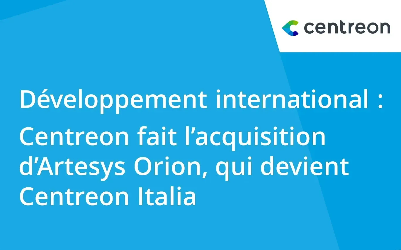 Centreon fait l’acquisition d’Artesys Orion, qui devient Centreon Italia
