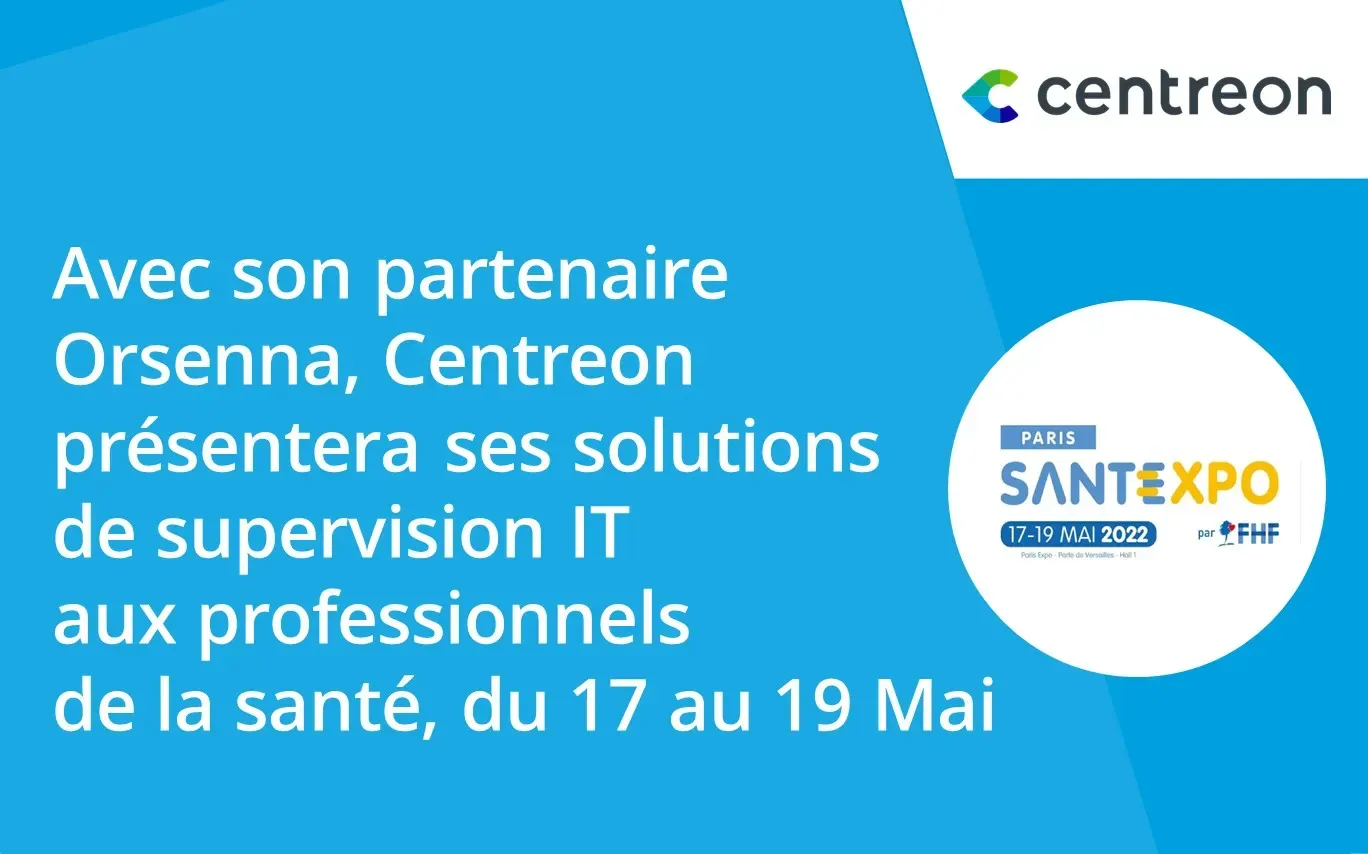 Centreon présentera ses solutions aux professionnels de la santé au Salon SANTEXPO 2022