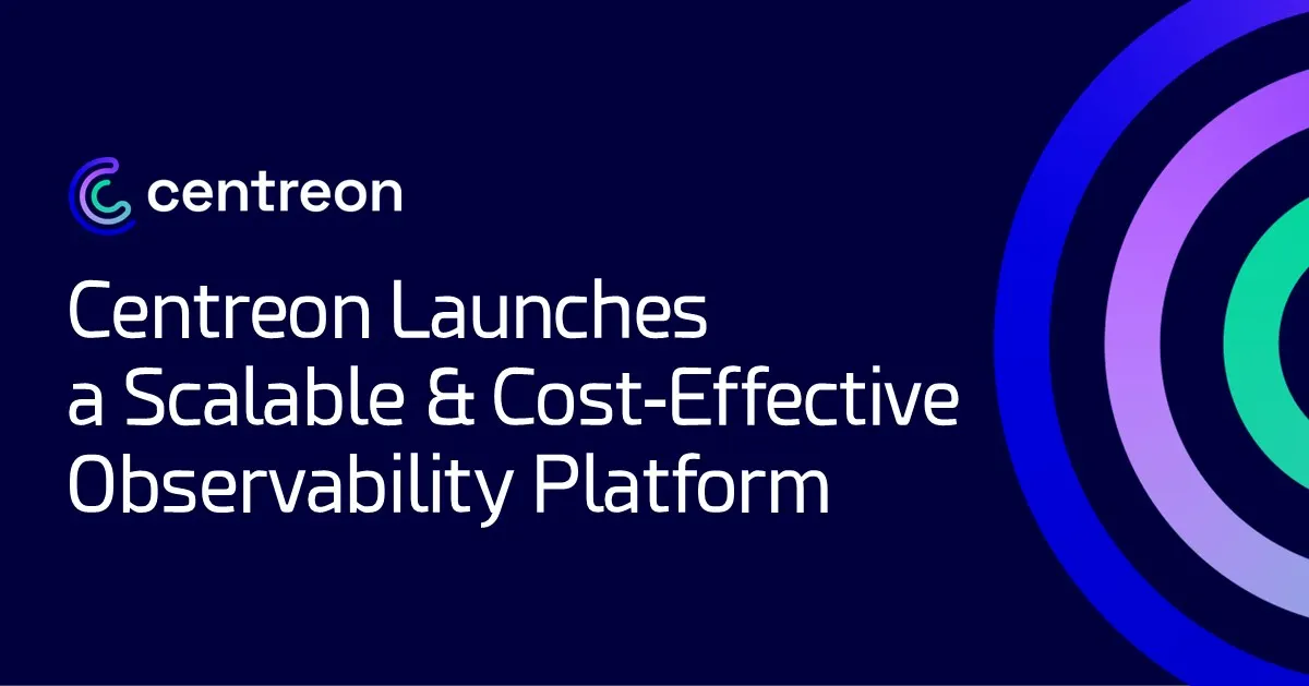 Centreon Launches a Scalable and Cost-Effective Observability Platform