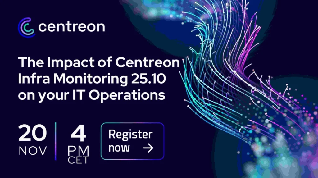 Webinar – New Version 25.10 of Centreon Infra Monitoring