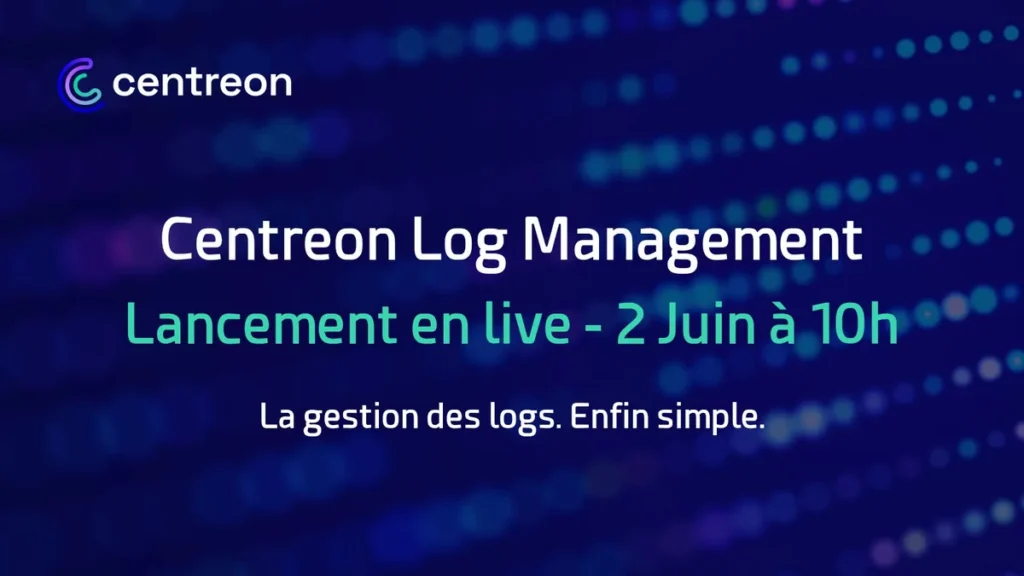 Lancement Centreon Log Management – Live