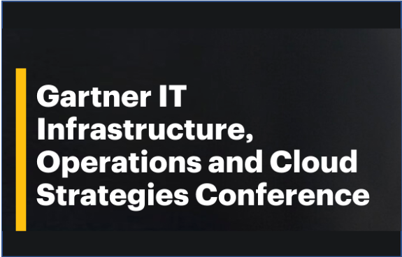 Gartner IT Infrastructure, Operations & Cloud Strategies Conference