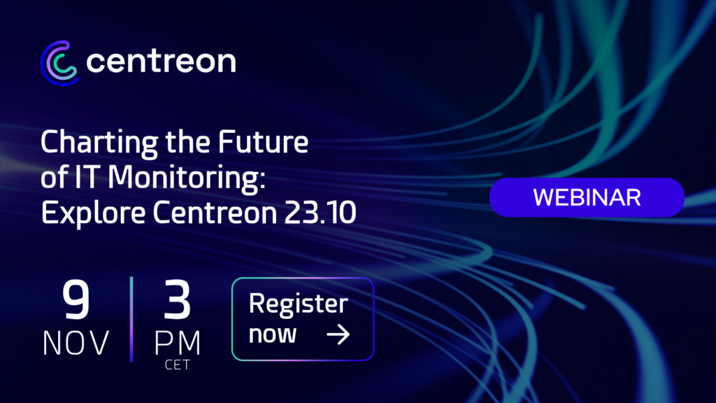 Charting the Future of IT Monitoring: Explore Centreon 23.10